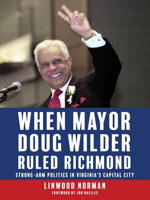 cover image of When Mayor Doug Wilder Ruled Richmond